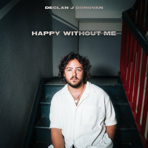 Happy Without Me by Declan J Donovan - imusic.am