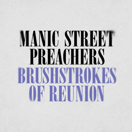Brushstrokes of Reunion by Manic Street Preachers - imusic.am