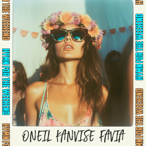 Hymn for the Weekend by ONEIL, KANVISE, FAVIA - imusic.am