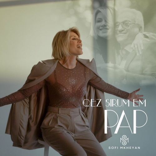 Qez Sirum Em Pap by Sofi Mkheyan - imusic.am