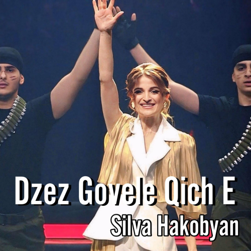 Dzez Govele Qich E by Silva Hakobyan - imusic.am