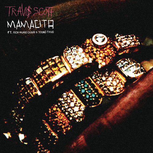 Mamacita (feat. Rich Homie Quan & Young Thug) by Travis Scott, Rich Homie Quan, Young Thug - imusic.am