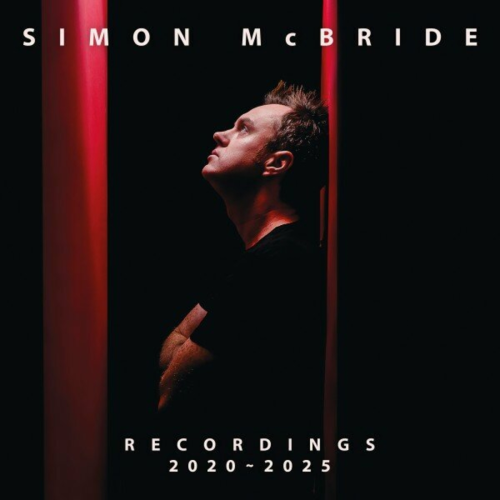 Recordings: 2020-2025 by Simon McBride - imusic.am