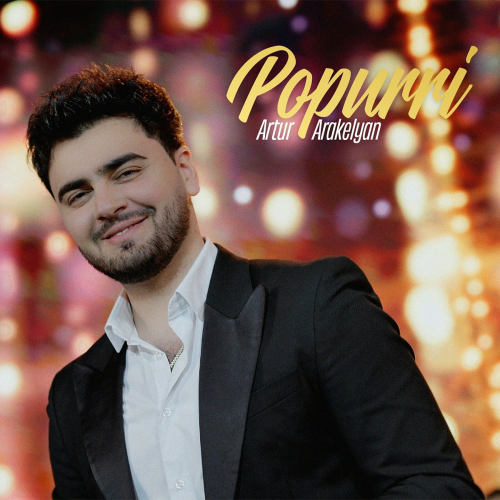 Popurri by Artur Arakelyan - imusic.am