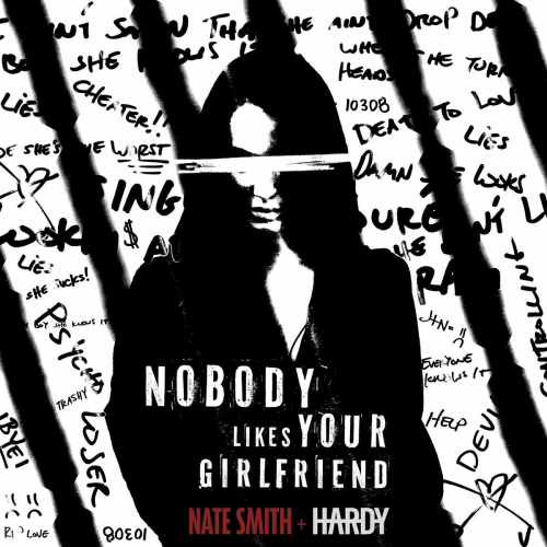 Nobody Likes Your Girlfriend by Nate Smith, HARDY - imusic.am