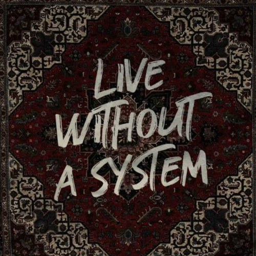 Live Without a System by Carpetman - imusic.am