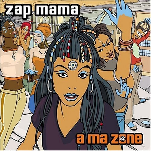 A Ma Zone by Zap Mama - imusic.am