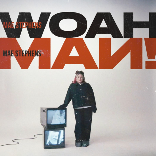 Woah Man! by Mae Stephens - imusic.am
