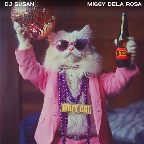 Dirty Cat by DJ Susan, Miggy Dela Rosa - imusic.am