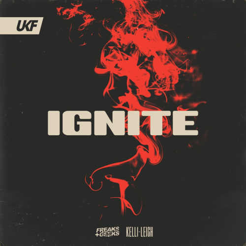 Ignite by Freaks & Geeks, Kelli-Leigh - imusic.am