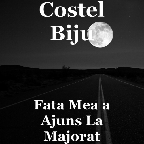 Fata Mea a Ajuns La Majorat by Costel Biju - imusic.am