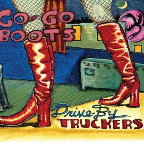 Go Go Boots by Drive-By Truckers - imusic.am