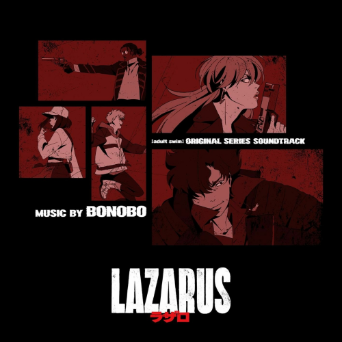 Lazarus (Adult Swim Original Series Soundtrack) by Bonobo - imusic.am