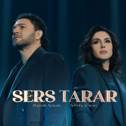 Sers Tarar by Razmik Amyan, Srbuhi Amyan - imusic.am