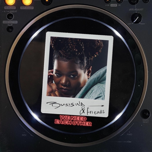 we need each other by Busiswa, &friends, Bernt, let me you - imusic.am