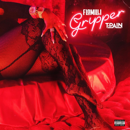 Gripper (feat. T-Pain) by Flo Milli, T-Pain - imusic.am
