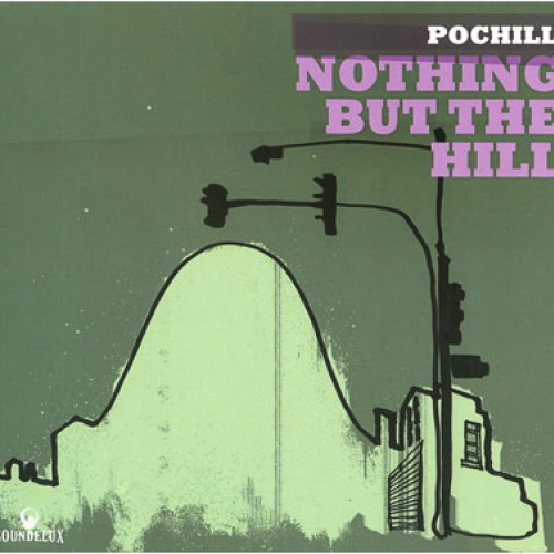 Nothing But The Hill by Pochill - imusic.am