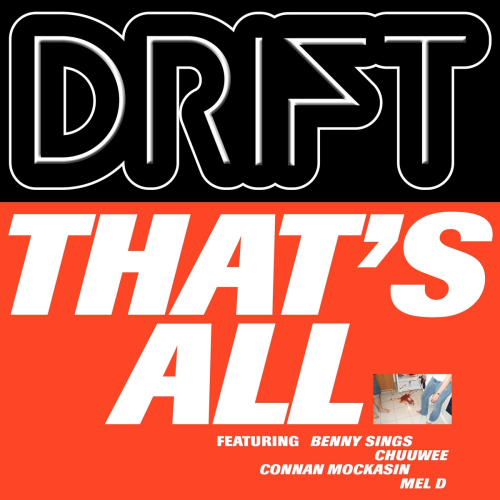 That's All by Drift, Benny Sings, Chuuwee, Connan Mockasin, Mel D - imusic.am