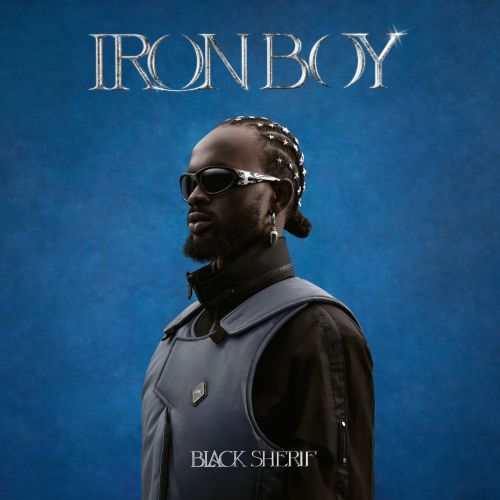 IRON BOY by Black Sherif - imusic.am