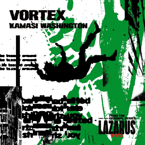 Vortex (from "LAZARUS" Soundtrack) by Kamasi Washington - imusic.am