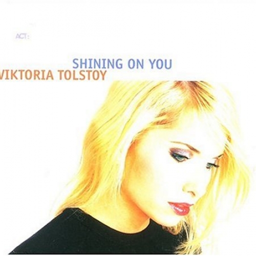 Shining On You by Viktoria Tolstoy - imusic.am