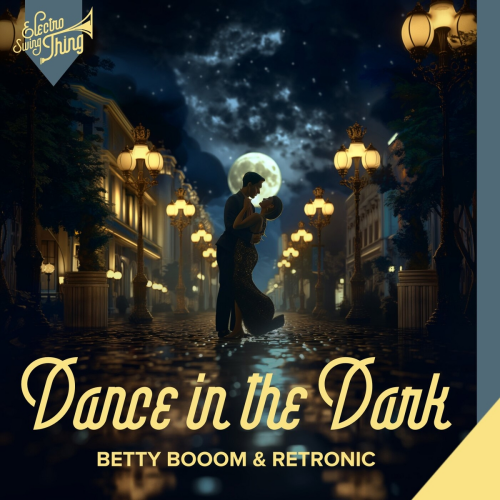 Dance in the Dark by Betty Booom, Retronic - imusic.am