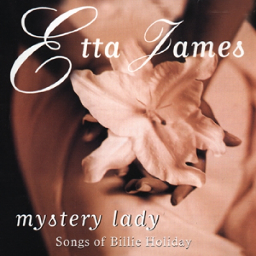 Mistery Lady - The Songs Of Billie Holiday by Etta James - imusic.am