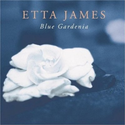 Blue Gardenia by Etta James - imusic.am