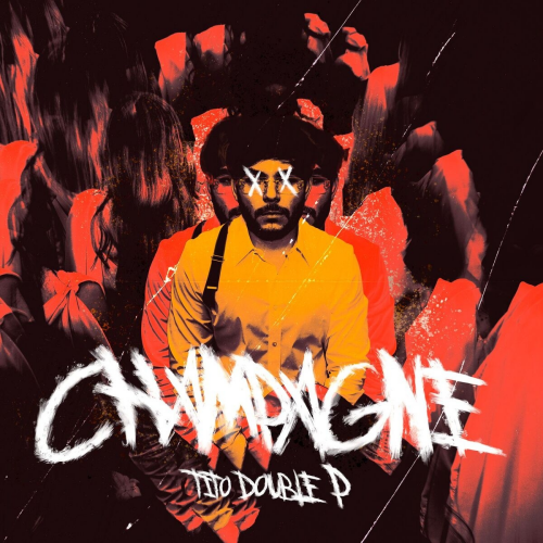CHAMPAGNE by Tito Double P - imusic.am