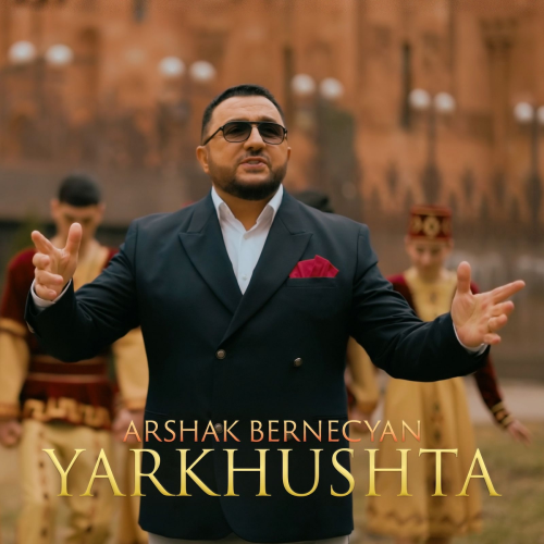 Yarkhushta by Arshak Bernecyan - imusic.am