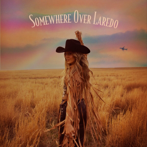 Somewhere Over Laredo by Lainey Wilson - imusic.am