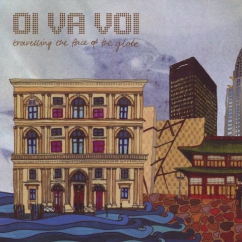 Travelling The Face Of The Globe by Oi Va Voi - imusic.am