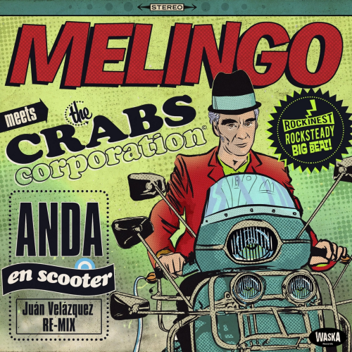 Anda en Scooter (feat. Crabs Corporation & Juan Velázquez) by Melingo, Crabs Corporation, Juán Velázquez - imusic.am
