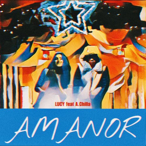 Amanor by LUCY, A. Chilla - imusic.am