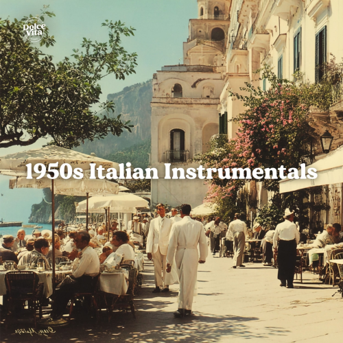 1950s Italian Instrumentals by Dolce Vita - imusic.am