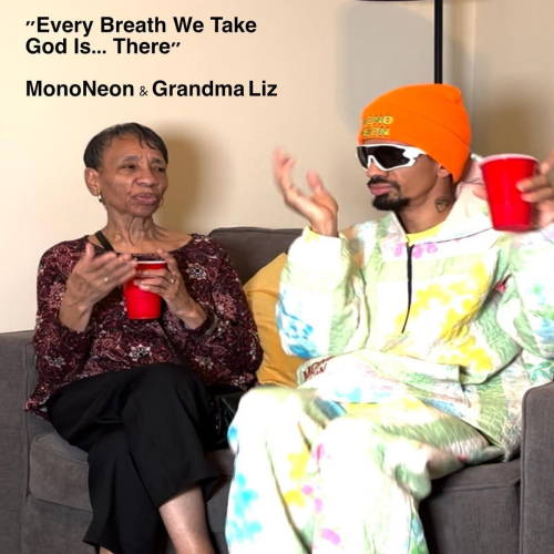Every Breath We Take God Is... There (feat. Grandma Liz) by MonoNeon, Grandma Liz - imusic.am