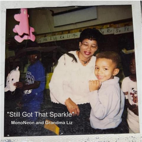 Still Got That Sparkle (feat. Grandma Liz) by MonoNeon, Grandma Liz - imusic.am