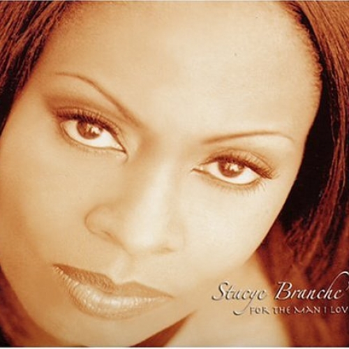 For The Man I Love by Stacye Branche - imusic.am