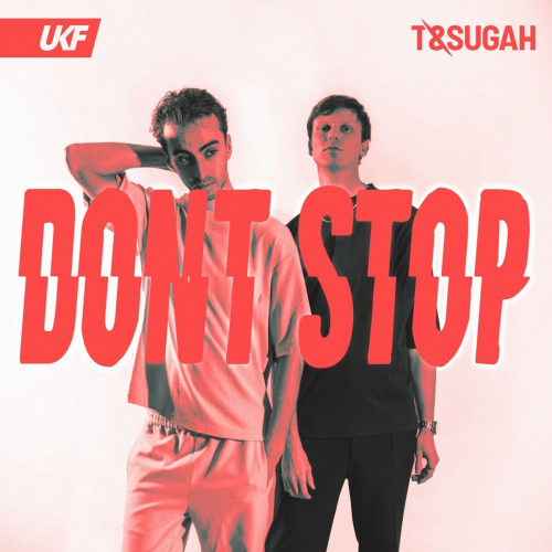 Don’t Stop by T & Sugah - imusic.am