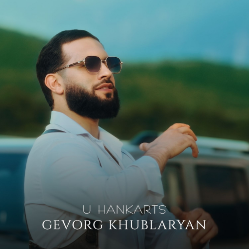 U Hankarts by Gevorg Khublaryan - imusic.am