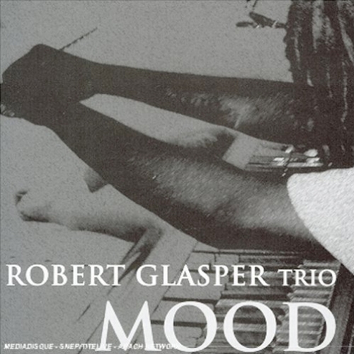 Mood by Robert Glasper - imusic.am