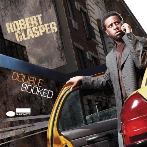 Double Booked by Robert Glasper - imusic.am
