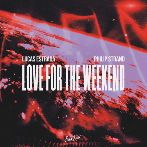 Love For The Weekend by Lucas Estrada, Philip Strand - imusic.am