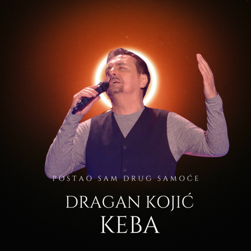 Posto sam drug samoće by Dragan Kojic Keba - imusic.am