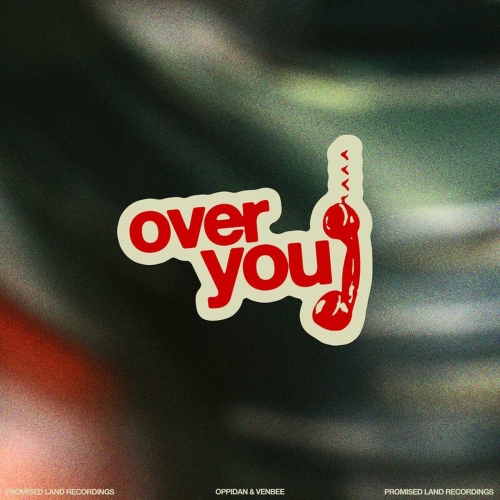over you by Oppidan, venbee - imusic.am