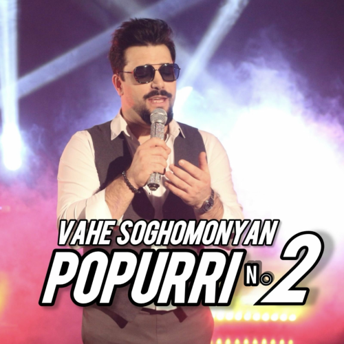 Popurri №2 by Vahe Soghomonyan - imusic.am
