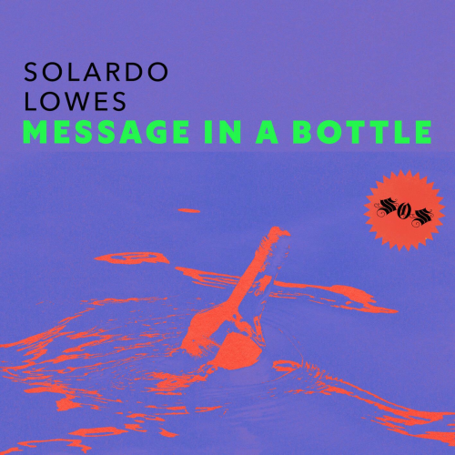 Message in a Bottle by Solardo, LOWES - imusic.am