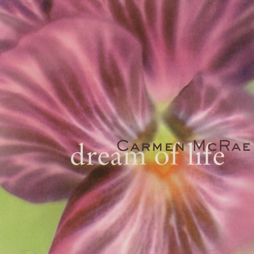 Dream Of Life by Carmen Mcrae - imusic.am