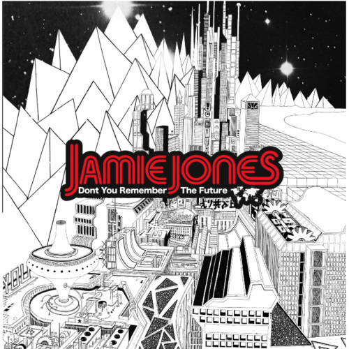 Don't You Remember the Future by Jamie Jones - imusic.am
