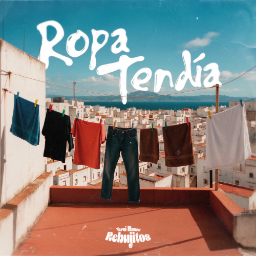 Ropa tendía by Los Rebujitos - imusic.am